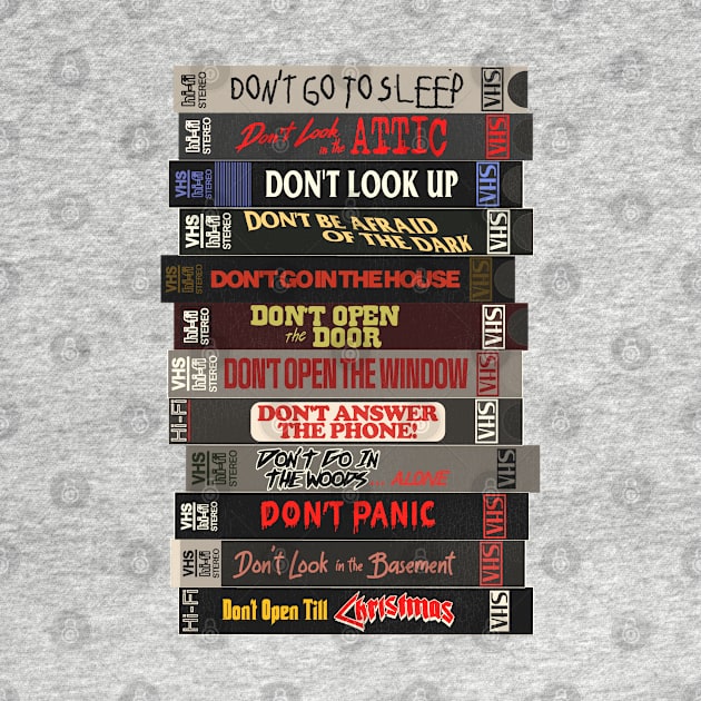 The "Don't ...!" Films - Horror Movie VHS Stack by darklordpug